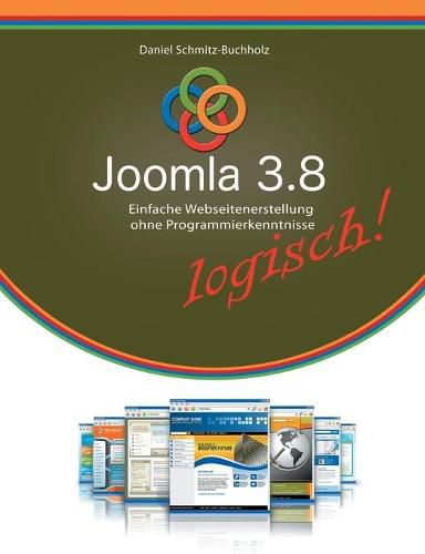 Cover image for Joomla 3.8 logisch!: Einfache Webseitenerstellung ohne Programmierkenntnisse