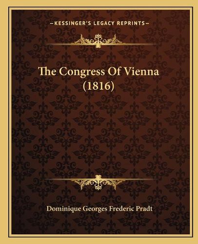 Cover image for The Congress of Vienna (1816)