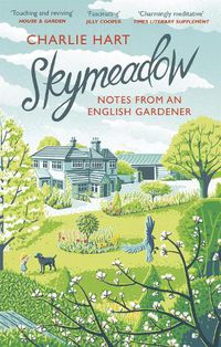 Cover image for Skymeadow: Notes from an English Gardener