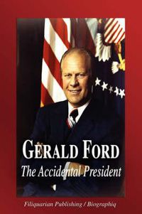 Cover image for Gerald Ford: The Accidental President