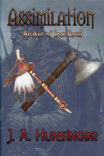 Cover image for Assimilation: An Axe of Iron Novel