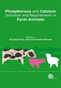 Cover image for Phosphorus and Calcium Utilization and Requirements in Farm Animals