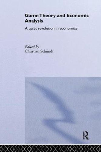 Cover image for Game Theory and Economic Analysis: A Quiet Revolution in Economics
