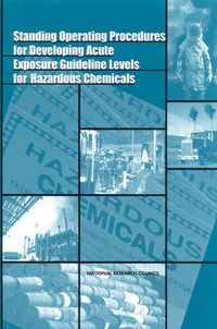 Cover image for Standing Operating Procedures for Developing Acute Exposure Guideline Levels for Hazardous Chemicals