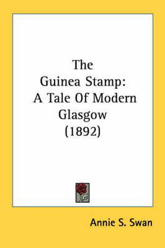 The Guinea Stamp: A Tale of Modern Glasgow (1892)