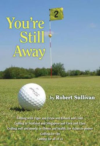 Cover image for You're Still Away: Golfing for Fun, Golfing for All of Us