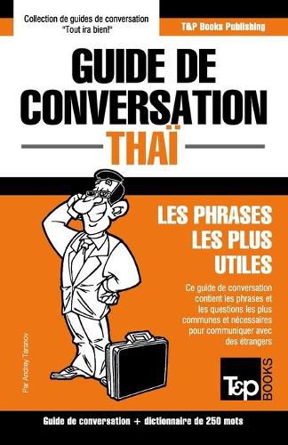 Cover image for Guide de conversation - Thai - Les phrases les plus utiles: Guide de conversation et dictionnaire de 250 mots