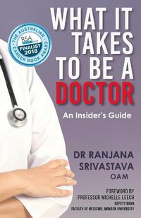 Cover image for What It Takes to Be a Doctor: An Insider's Guide
