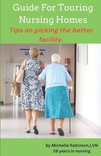 Cover image for Guide For Touring A Nursing Home