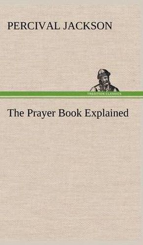 Cover image for The Prayer Book Explained