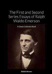 Cover image for The First and Second Series Essays of Ralph Waldo Emerson