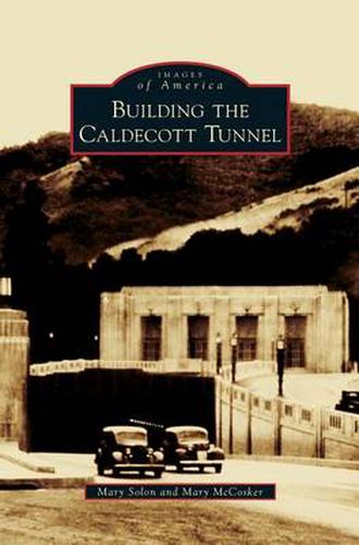 Cover image for Building the Caldecott Tunnel