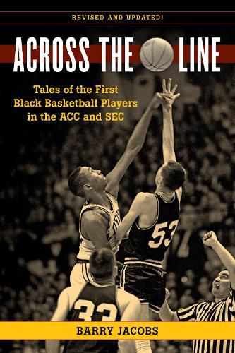 Across the Line: Tales of the First Black Players in the ACC and SEC