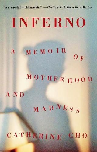 Cover image for Inferno: A Memoir of Motherhood and Madness