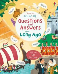 Cover image for Lift-the-flap Questions and Answers about Long Ago