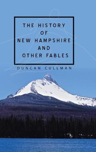 Cover image for The History of New Hampshire and Other Fables