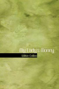 Cover image for My Lady's Money