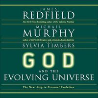 Cover image for God and the Evolving Universe: The Next Steps in Personal Evolution