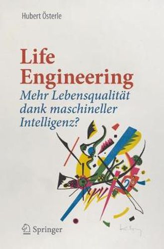 Cover image for Life Engineering: Mehr Lebensqualitat Dank Maschineller Intelligenz?