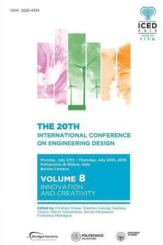 Cover image for Proceedings of the 20th International Conference on Engineering Design (ICED 15) Volume 8: Innovation and Creativity