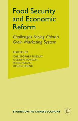 Cover image for Food Security and Economic Reform: The Challenges Facing China's Grain Marketing System