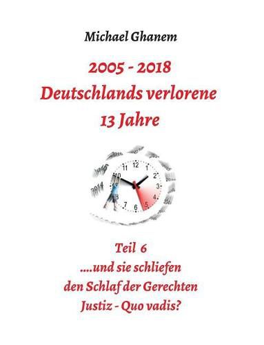 Deutschlands Verlorene 13 Jahre Teil 6