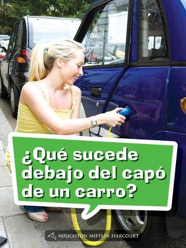 Cover image for Book 149: ?Que Sucede Debajo del Capo de Un Carro?: Leveled Reader, Enrichment Grade 4