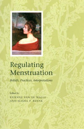 Cover image for Regulating Menstruation: Beliefs, Practices, Interpretations