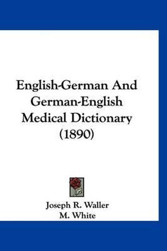 Cover image for English-German and German-English Medical Dictionary (1890)