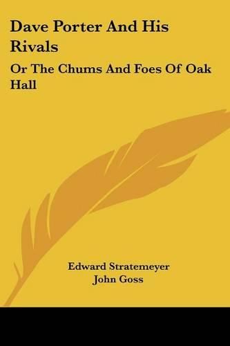 Dave Porter and His Rivals: Or the Chums and Foes of Oak Hall