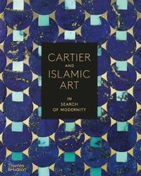 Cover image for Cartier and Islamic Art: In Search of Modernity