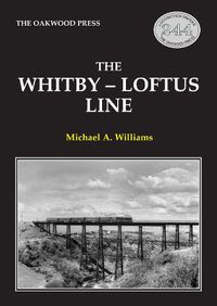 Cover image for The Whitby-Loftus Line