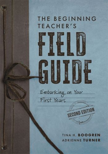 Cover image for The Beginning Teacher's Field Guide