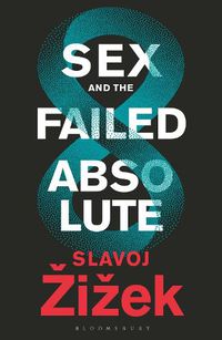 Cover image for Sex and the Failed Absolute