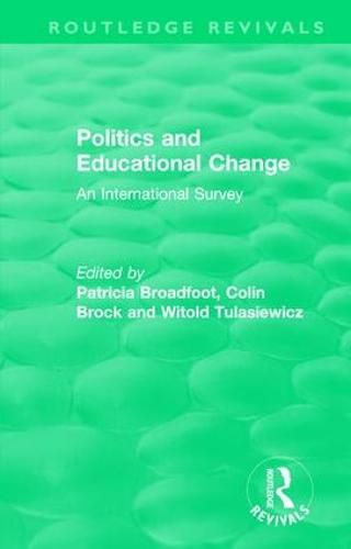 Cover image for Politics and Educational Change: An International Survey