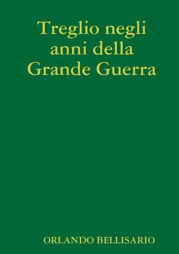 Cover image for Treglio negli anni della Grande Guerra