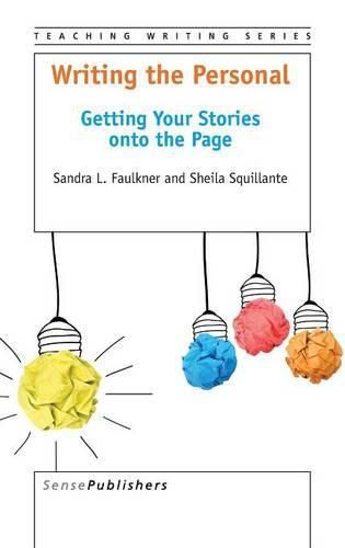 Cover image for Writing the Personal: Getting Your Stories onto the Page