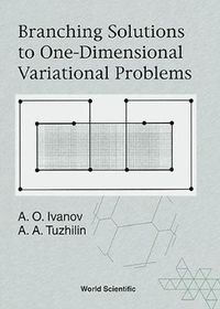 Cover image for Branching Solutions To One-dimensional Variational Problems