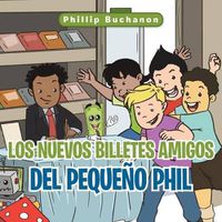 Cover image for Los nuevos billetes amigos del pequeno Phil