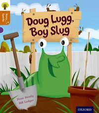 Cover image for Oxford Reading Tree Story Sparks: Oxford Level 8: Doug Lugg, Boy Slug