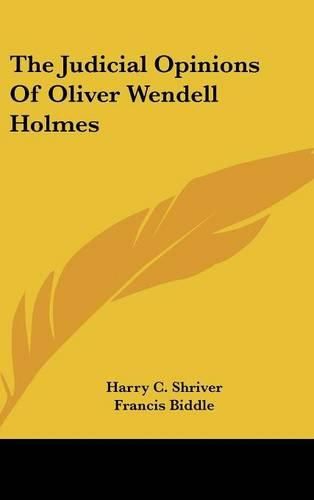 Cover image for The Judicial Opinions of Oliver Wendell Holmes