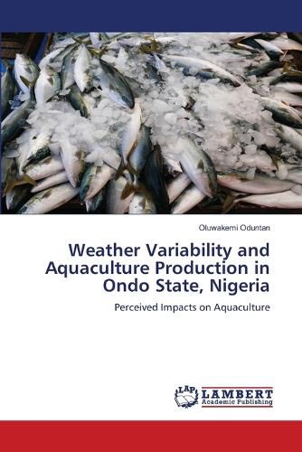 Cover image for Weather Variability and Aquaculture Production in Ondo State, Nigeria