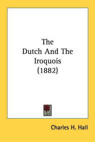 Cover image for The Dutch and the Iroquois (1882)