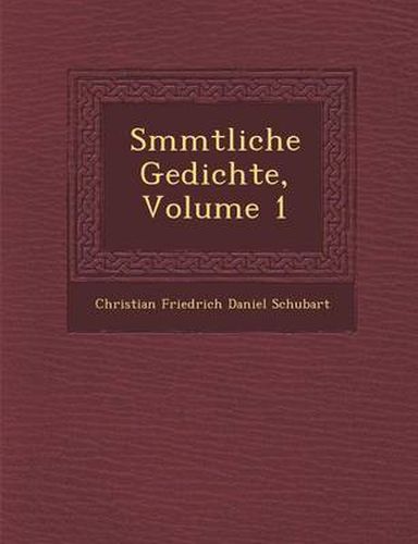 S Mmtliche Gedichte, Volume 1