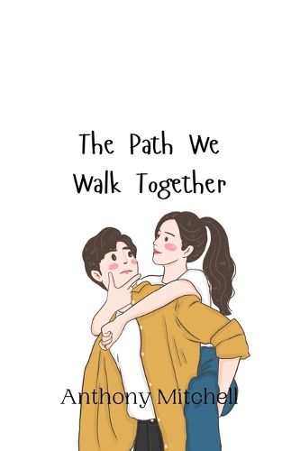 The Path We Walk Together