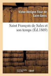 Cover image for Saint Francois de Sales Et Son Temps