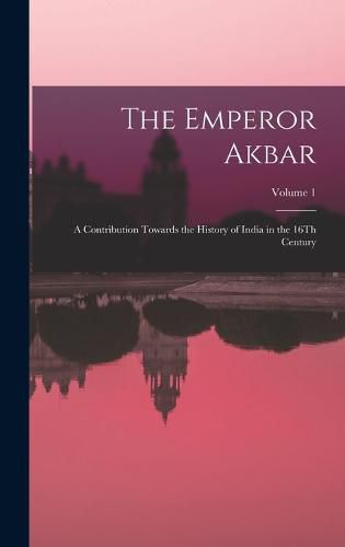 Cover image for The Emperor Akbar