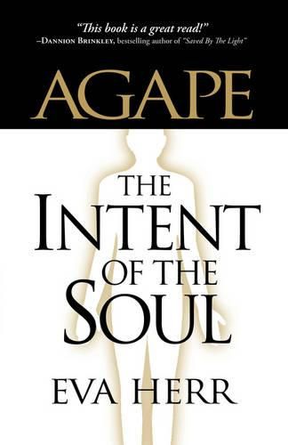 Cover image for Agape, the Intent of the Soul