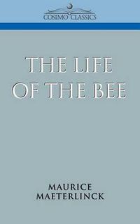 Cover image for The Life of the Bee