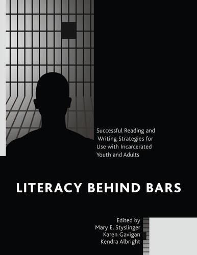 Cover image for Literacy behind Bars: Successful Reading and Writing Strategies for Use with Incarcerated Youth and Adults